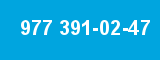 977 391-02-47